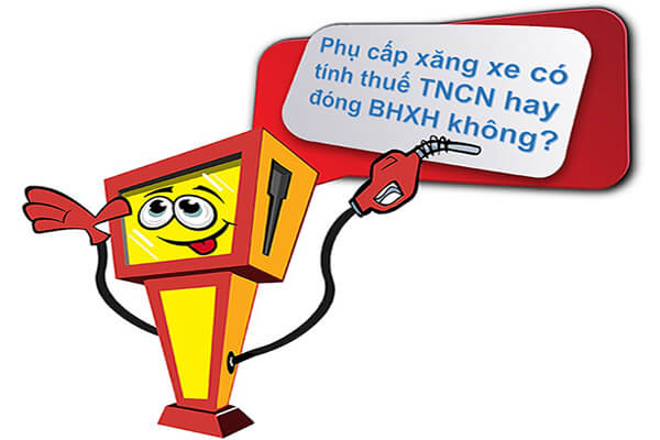 phụ cấp xăng xe có tính thuế tncn không 1